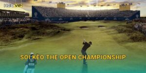 Soi Kèo The Open Championship – Kèo Nhà Cái Nhận Định Major Golf Lâu Đời Nhất Thế Giới
