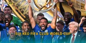Soi Kèo FIFA Club World Cup – Kèo Nhà Cái Dự Đoán Cuộc Chiến Vô Địch Câu Lạc Bộ Thế Giới