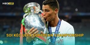 Soi Kèo UEFA European Championship – Kèo Nhà Cái Tung Dự Đoán Nóng Trước Giờ Bóng Lăn
