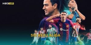 Soi Kèo LaLiga – Kèo Nhà Cái Nhận Định Bóng Đá Tây Ban Nha Cuối Tuần Này