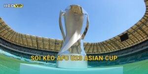 Soi Kèo AFC U23 Asian Cup – Kèo Nhà Cái Nhận Định U23 Châu Á Hôm Nay
