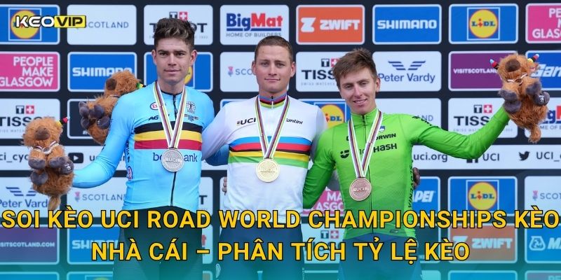 Soi Kèo UCI Road World Championships – Kèo Nhà Cái Nhận Định Giải Vô Địch Xe Đạp Đường Trường Thế Giới 2 Soi kèo UCI Road World Championships Kèo nhà cái – Phân tích tỷ lệ kèo